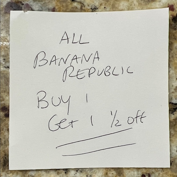 Banana Republic Other - Banana Republic Sale - buy 1/get 1 half off